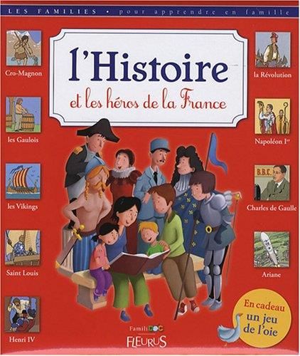 [L']histoire et les héros de la France